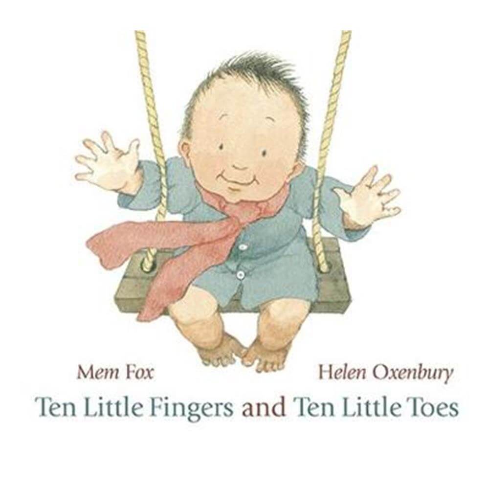 Ten Little Fingers and Ten Little Toes - Mem Fox